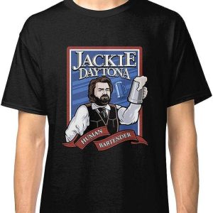 Jackie Daytona T-Shirt Human Bartender T-Shirt Trending