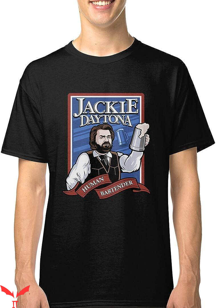 Jackie Daytona T-Shirt Human Bartender T-Shirt Trending Jackie Daytona T-Shirt Human Bartender T-Shirt Trending