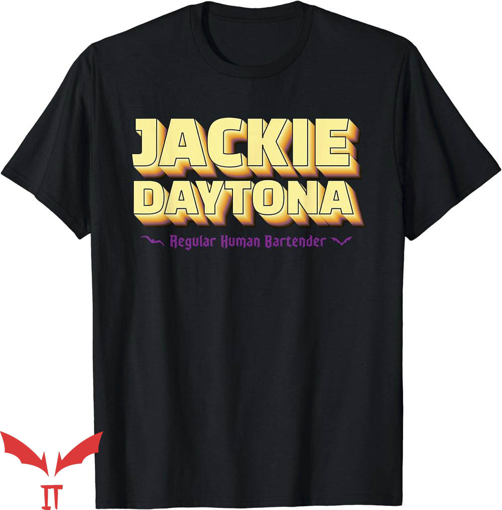 Jackie Daytona T-Shirt Regular Human Bartender Retro Tee Jackie Daytona T-Shirt Regular Human Bartender Retro Tee