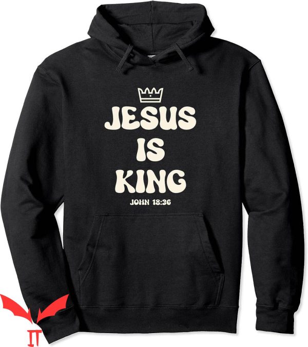 Jesus Is King Hoodie Crowned King Seated On The Throne