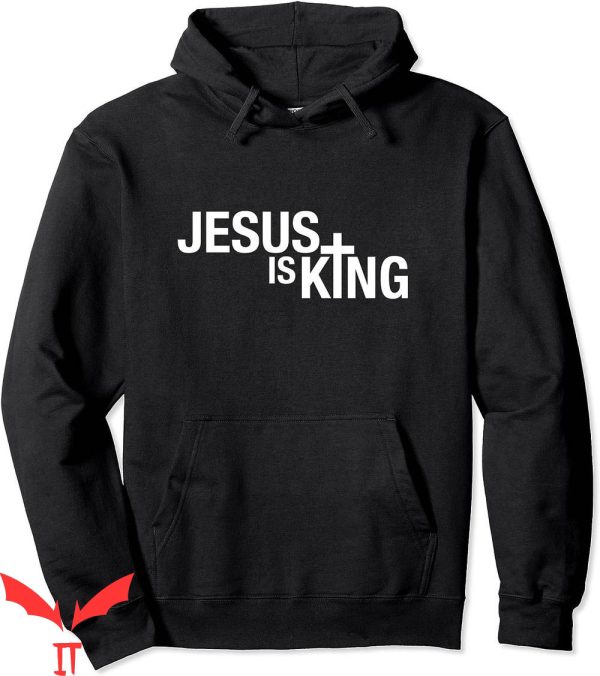 Jesus Is King Hoodie Jesus Is King Bible Verse Vintage