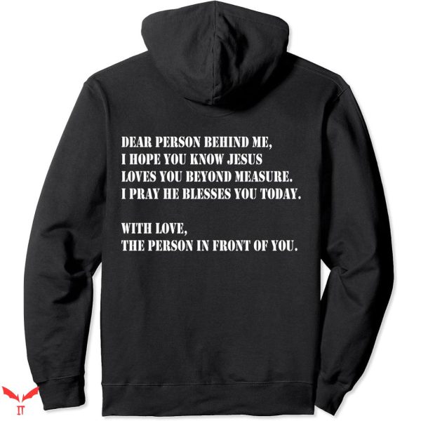 Jesus Loves You Hoodie Dear Person Behind Me