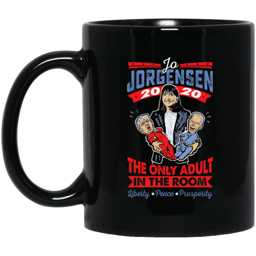 Jo Jorgensen 2020 The Only Adult In The Room Mug Jo Jorgensen 2020 The Only Adult In The Room Mug
