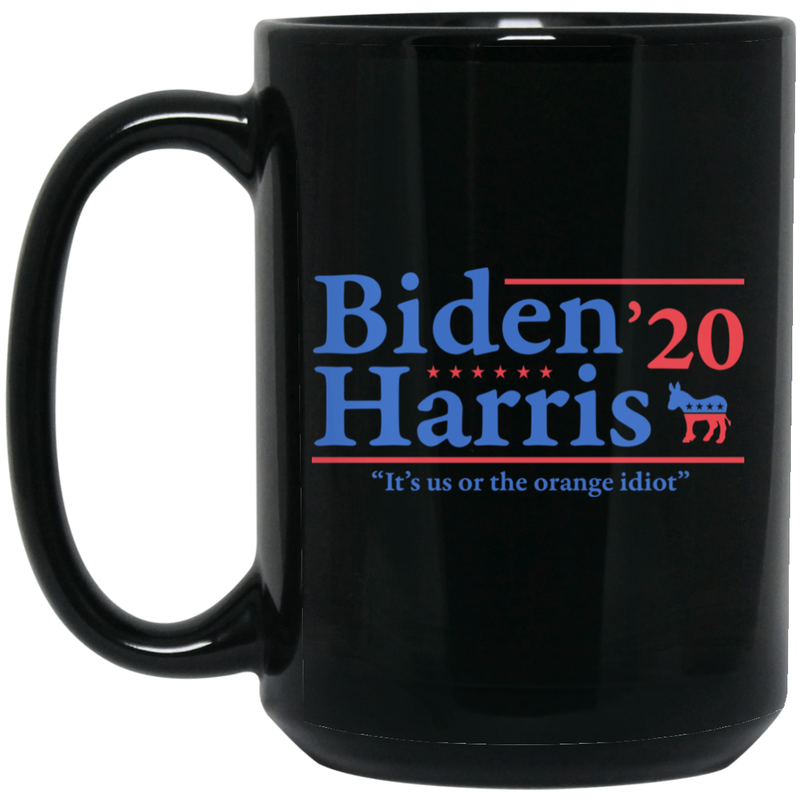 Joe Biden Kamala Harris 2020 It's Us Or The Orange idiot Mug Joe Biden Kamala Harris 2020 It's Us Or The Orange idiot Mug