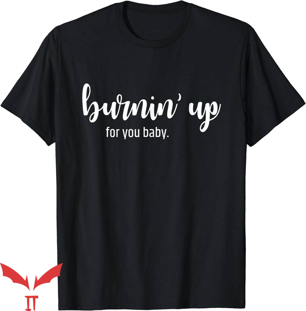 Jonas Brothers T-Shirt Burning Up For You T-Shirt Trending Jonas Brothers T-Shirt Burning Up For You T-Shirt Trending