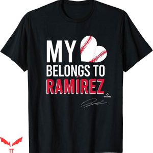 Jose Ramirez T-shirt My Heart Belongs To Jose Ramirez Shirt