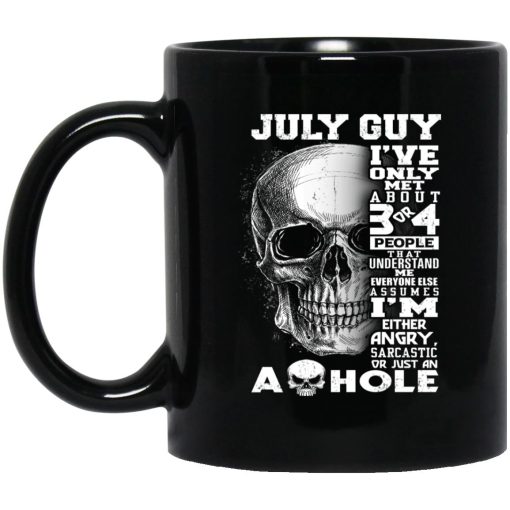 July Guy I've Only Met About 3 Or 4 People Mug July Guy I've Only Met About 3 Or 4 People Mug