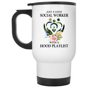 Just A Good Social Worker With A Hood Playlist Mug