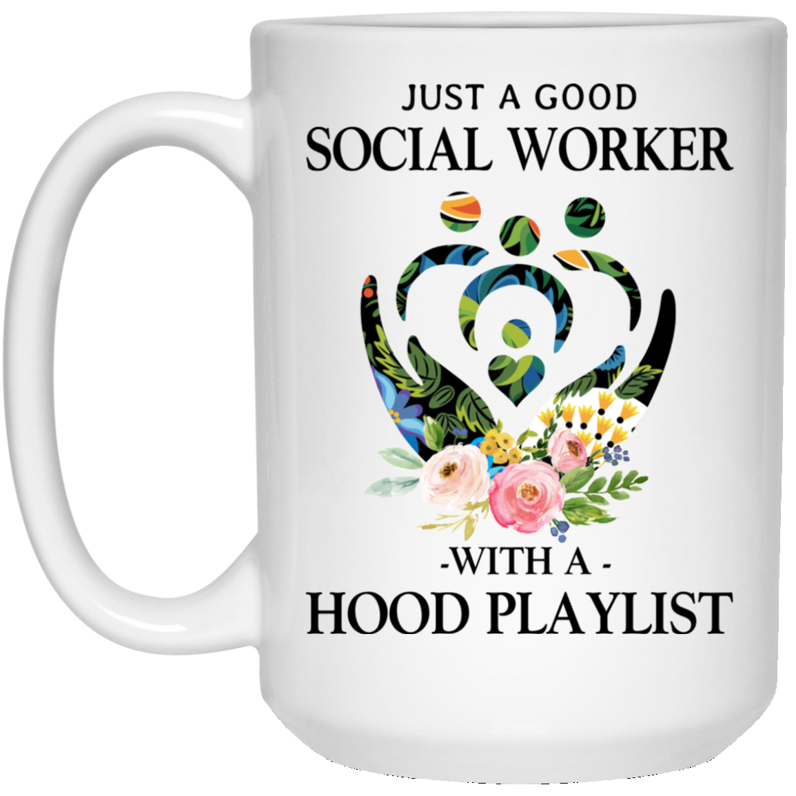 Just A Good Social Worker With A Hood Playlist Mug Just A Good Social Worker With A Hood Playlist Mug