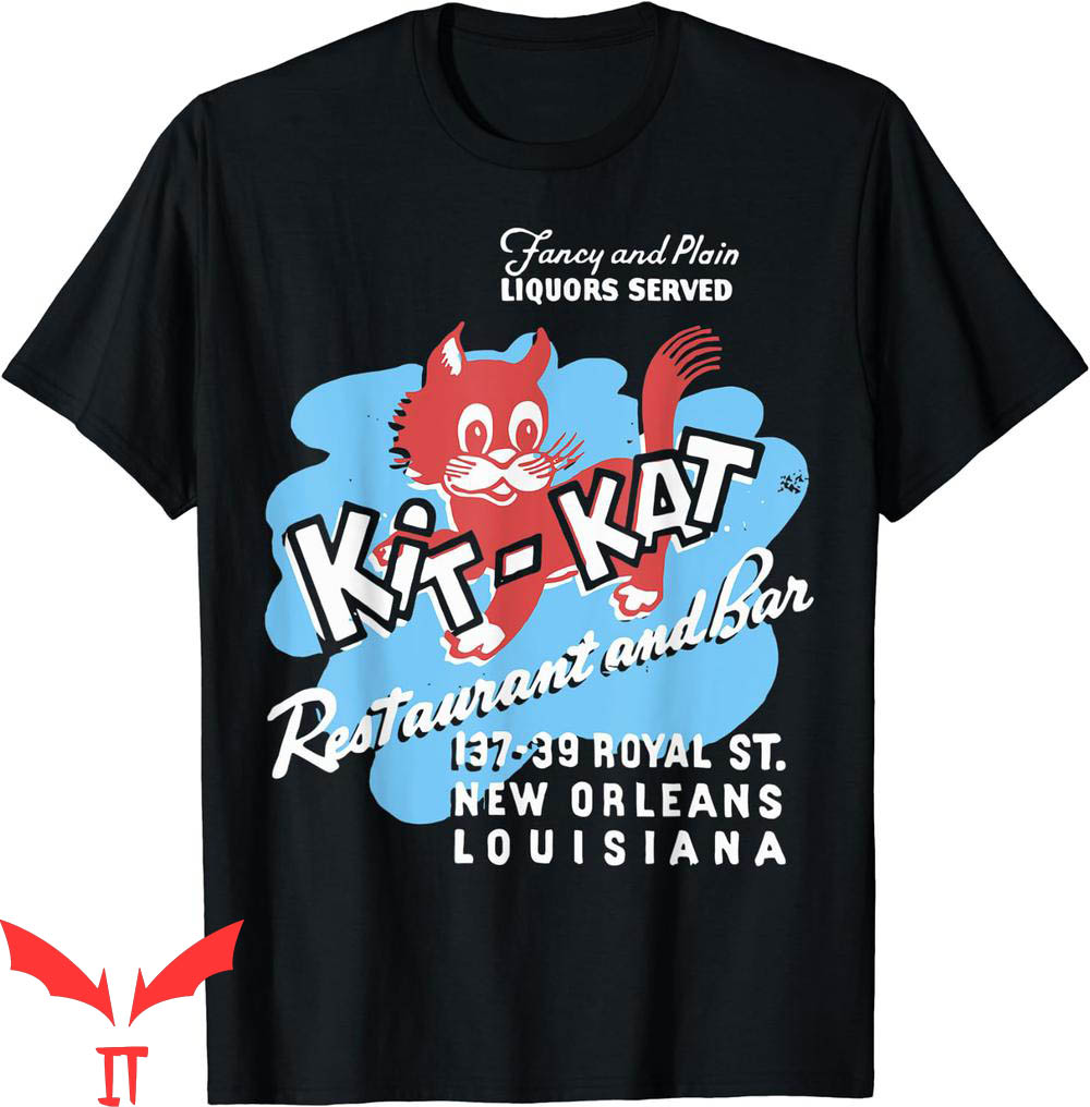 Kit Kat T-Shirt Kitkat Restaurant And Bar New Orleans LA Kit Kat T-Shirt Kitkat Restaurant And Bar New Orleans LA