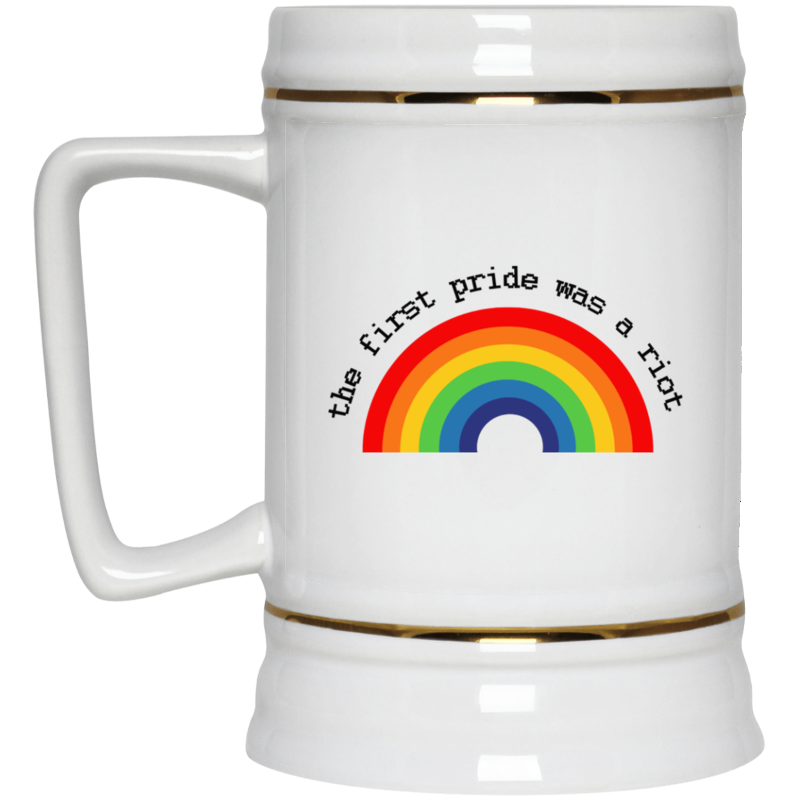 LGBT The First Pride Was A Riot White Mug LGBT The First Pride Was A Riot White Mug