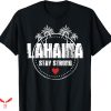 Lahaina Strong T-shirt Maui Hawaii Strong Maui Lahaina