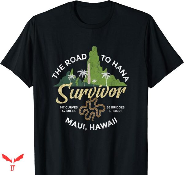 Lahaina Strong T-shirt Road To Hana Survivor