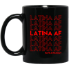 Latina AF Have A Nice Day Black Mug