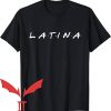Latina Af T-Shirt Latina