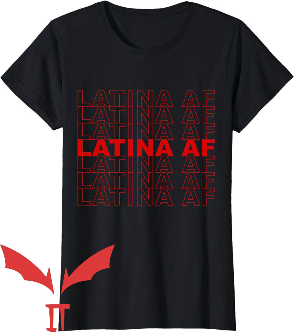 Latina Af T-Shirt Latina AF Latin Pride Latina Af T-Shirt Latina AF Latin Pride