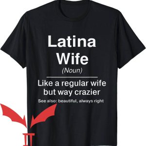 Latina Af T-Shirt Latina Wife Definition