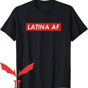 Latina Af T-Shirt Only Text
