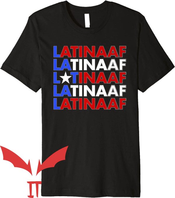 Latina Af T-Shirt Puerto Rican Flag