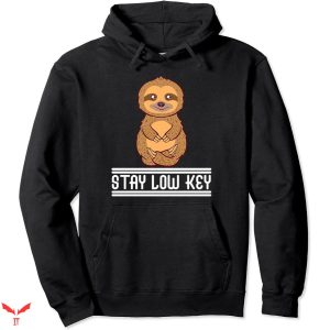 Lazy J Hoodie Stay Low Key Humble Sleepy Lazy