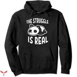 Lazy J Hoodie The Struggle Is Real