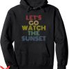 Let’s Watch The Sunset Hoodie Retro 70s Vintage Pullover