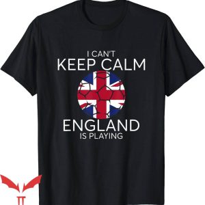 Like A Lioness T-Shirt I Cant Keep Calm England Is Playing