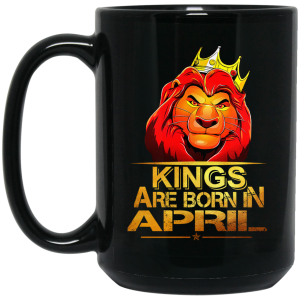 Lion King Are Born In April Mug