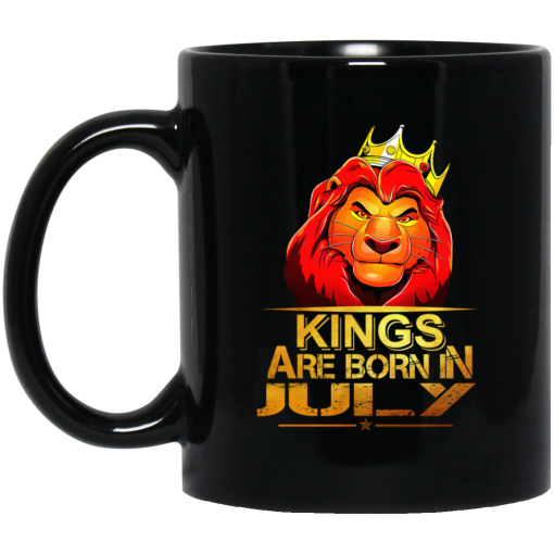 Lion King Are Born In July Mug Lion King Are Born In July Mug