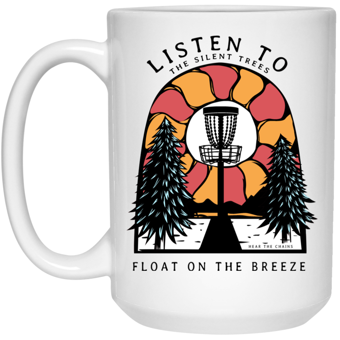 Listen To The Silent Trees Float On The Breeze Mug Listen To The Silent Trees Float On The Breeze Mug