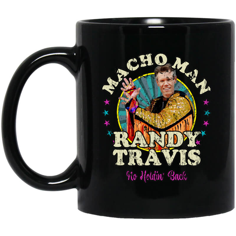Macho Man Randy Travis No Holding Back Mug Macho Man Randy Travis No Holding Back Mug