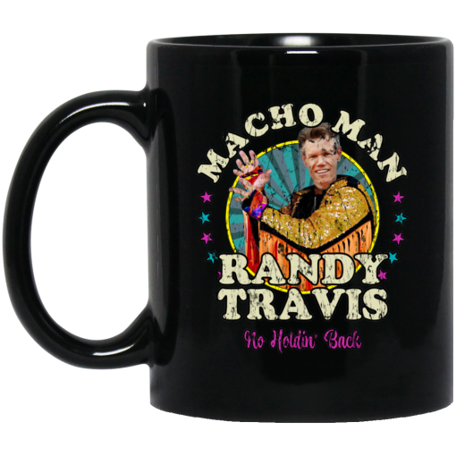 Macho Man Randy Travis No Holding Back Mug Macho Man Randy Travis No Holding Back Mug