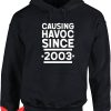 Made Havoc Hoodie Causing Havoc Since 2003 Birthday