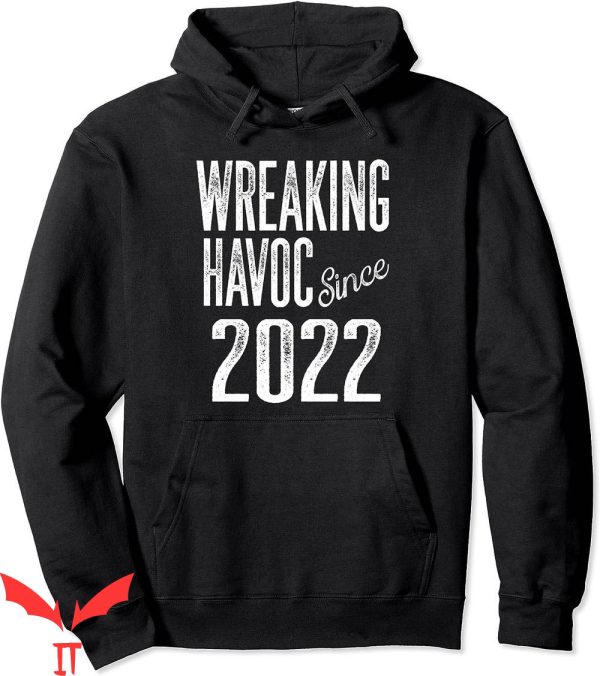 Made Havoc Hoodie Wreaking Havoc Since 2022 Birthday