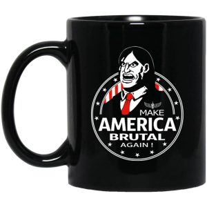 Make America Brutal Again Mug