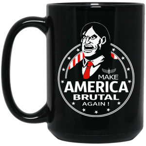 Make America Brutal Again Mug