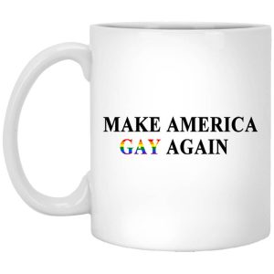 Make America Gay Again Mug