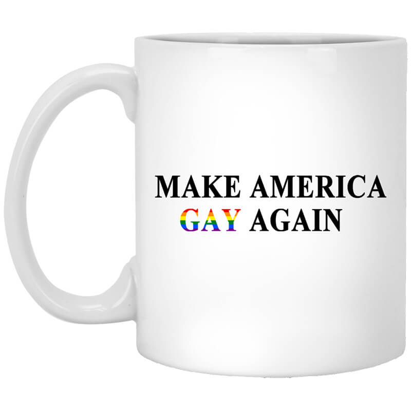 Make America Gay Again Mug Make America Gay Again Mug