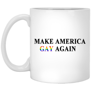 Make America Gay Again Mug 3