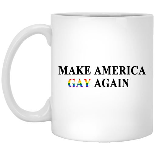 Make America Gay Again Mug Make America Gay Again Mug