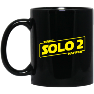 Make Solo 2 Happen Mug 3