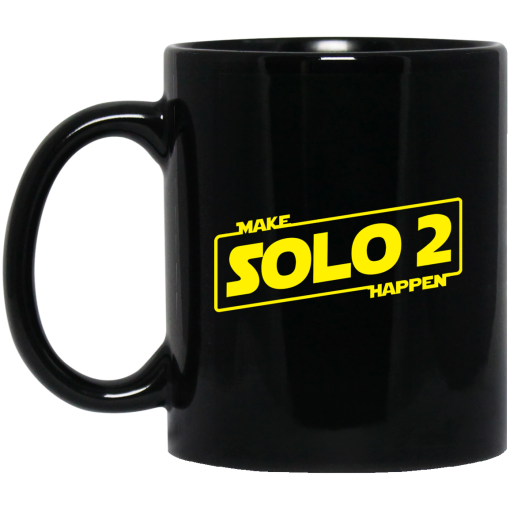 Make Solo 2 Happen Mug Make Solo 2 Happen Mug