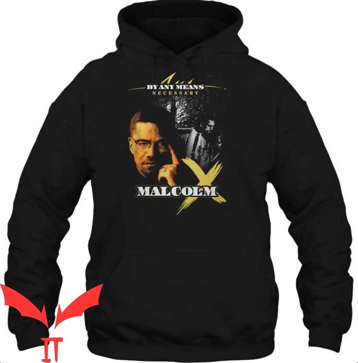 Malcolm X Hoodie Malcolm X By Any Means Necessary Hoodie