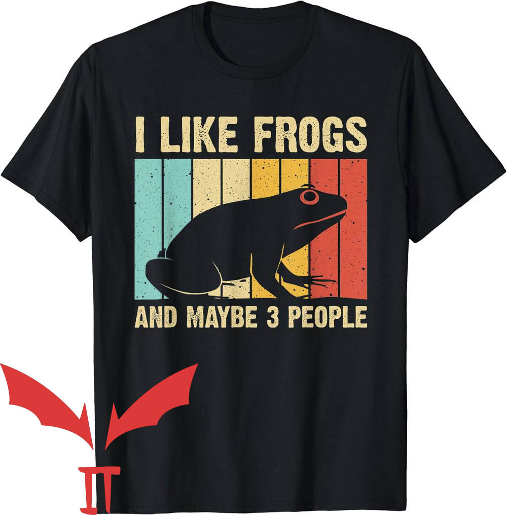 Man I Love Frogs T-Shirt And Maybe 3 People Man I Love Frogs T-Shirt And Maybe 3 People