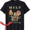 Man I Love Frogs T-Shirt Cottagecore