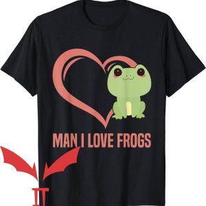 Man I Love Frogs T-Shirt Cute Frogs And Heart