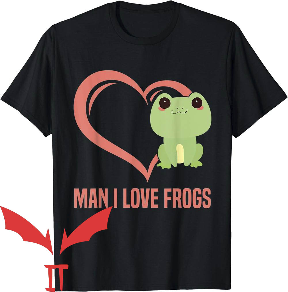 Man I Love Frogs T-Shirt Cute Frogs And Heart Man I Love Frogs T-Shirt Cute Frogs And Heart