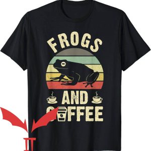 Man I Love Frogs T-Shirt I Like Frogs And Coffee