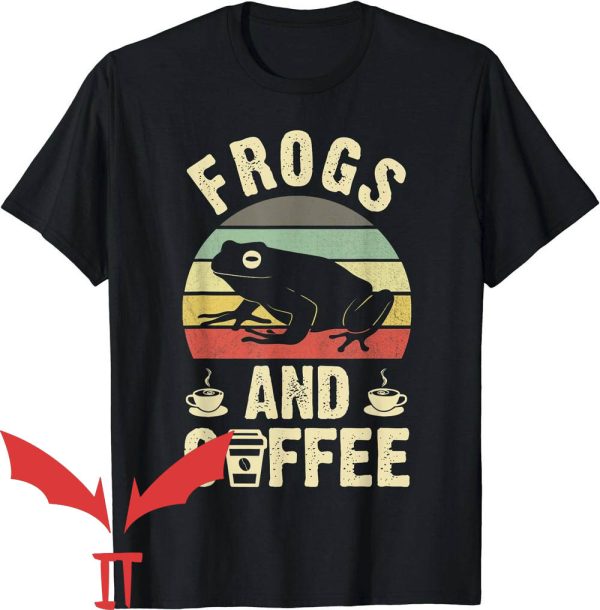 Man I Love Frogs T-Shirt I Like Frogs And Coffee