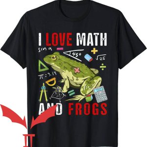 Man I Love Frogs T-Shirt I Love Math And Frogs